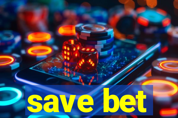 save bet